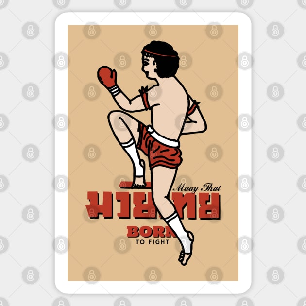 Muay Thai Born to Fight Sticker by KewaleeTee